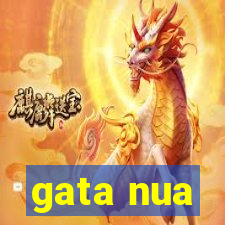 gata nua